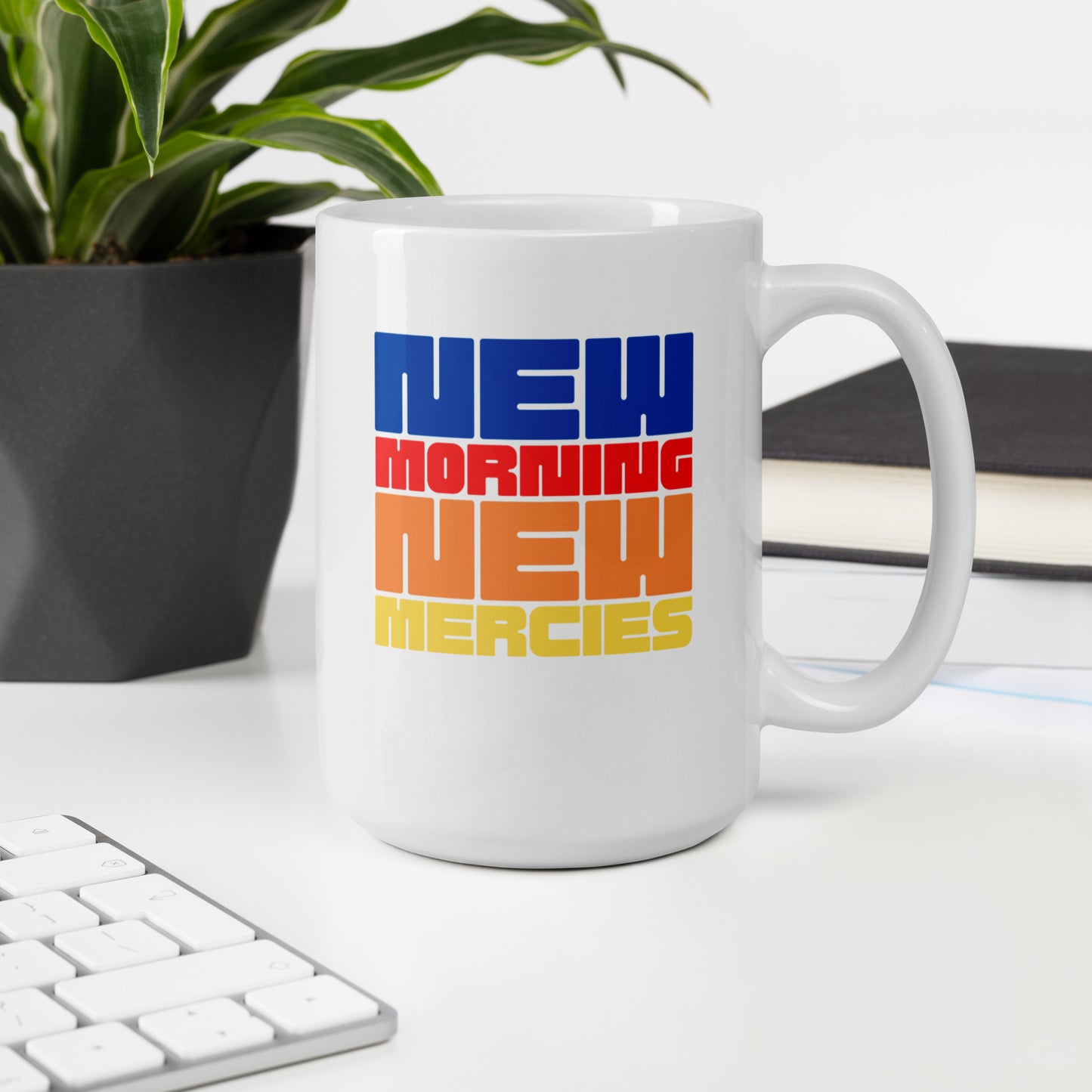 New Morning New Mercies mug